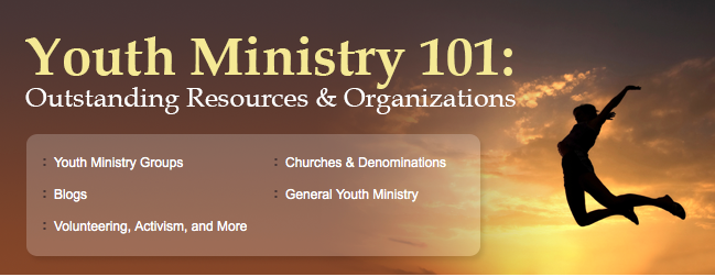 Youth Ministry 101: Outstanding Youth Ministry resources